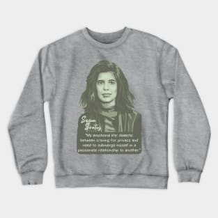 Susan Sontag Portrait and Quote Crewneck Sweatshirt